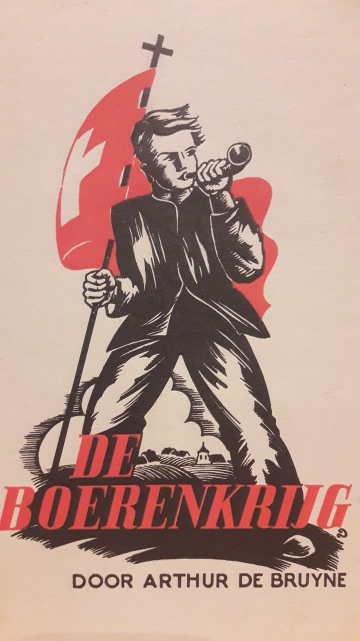 De boerenkrijg - voor Outer en heerd door Arthur De Bruyne - uitgave 1941