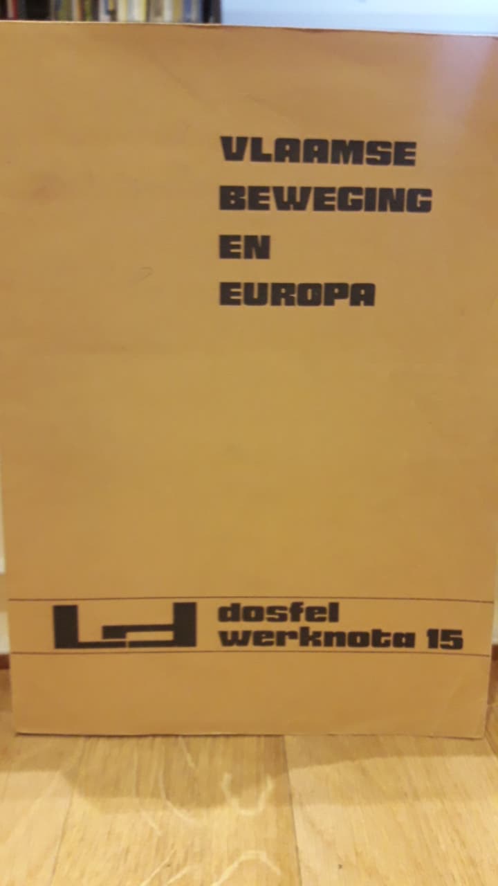 Vlaamse Beweging in Europa / Dosfel Werknota / VOLKSUNIE - 210 blz