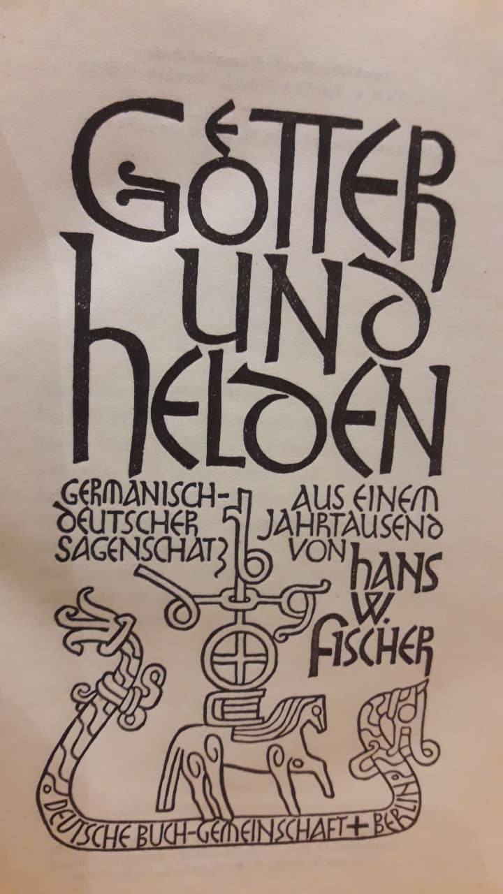 Gotter und Helden - Germanisch Deutsche sagenschatz / 1934