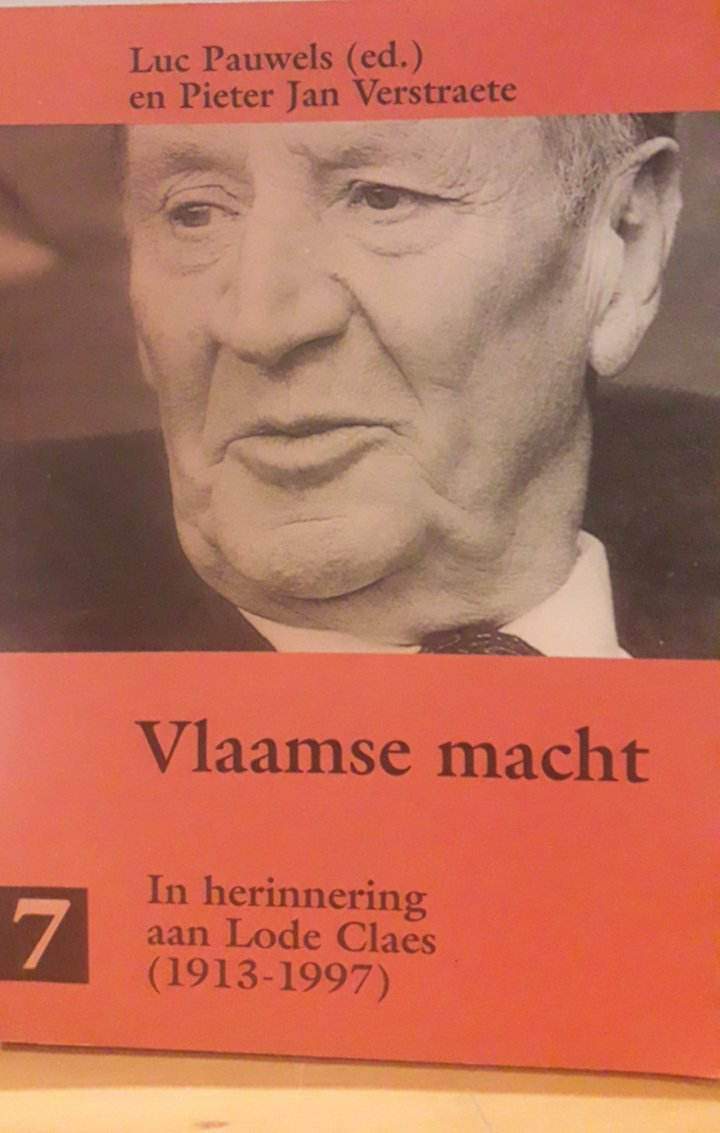 Vlaamse macht - In herinnering aan Lode Claes (1913-1997 ) - Pieter Jan Verstraete - 115 blz