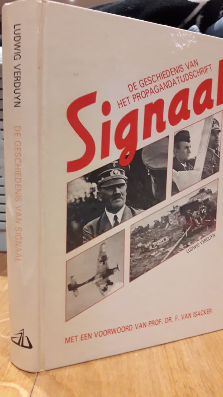 De geschiedenis van het Propagandatijdschrift Signaal 1940 - 1945 / 475 blz