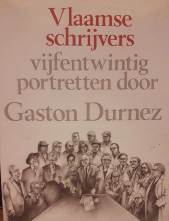 25 portretten van Vlaamse schrijvers door Gaston Durnez - 160 blz