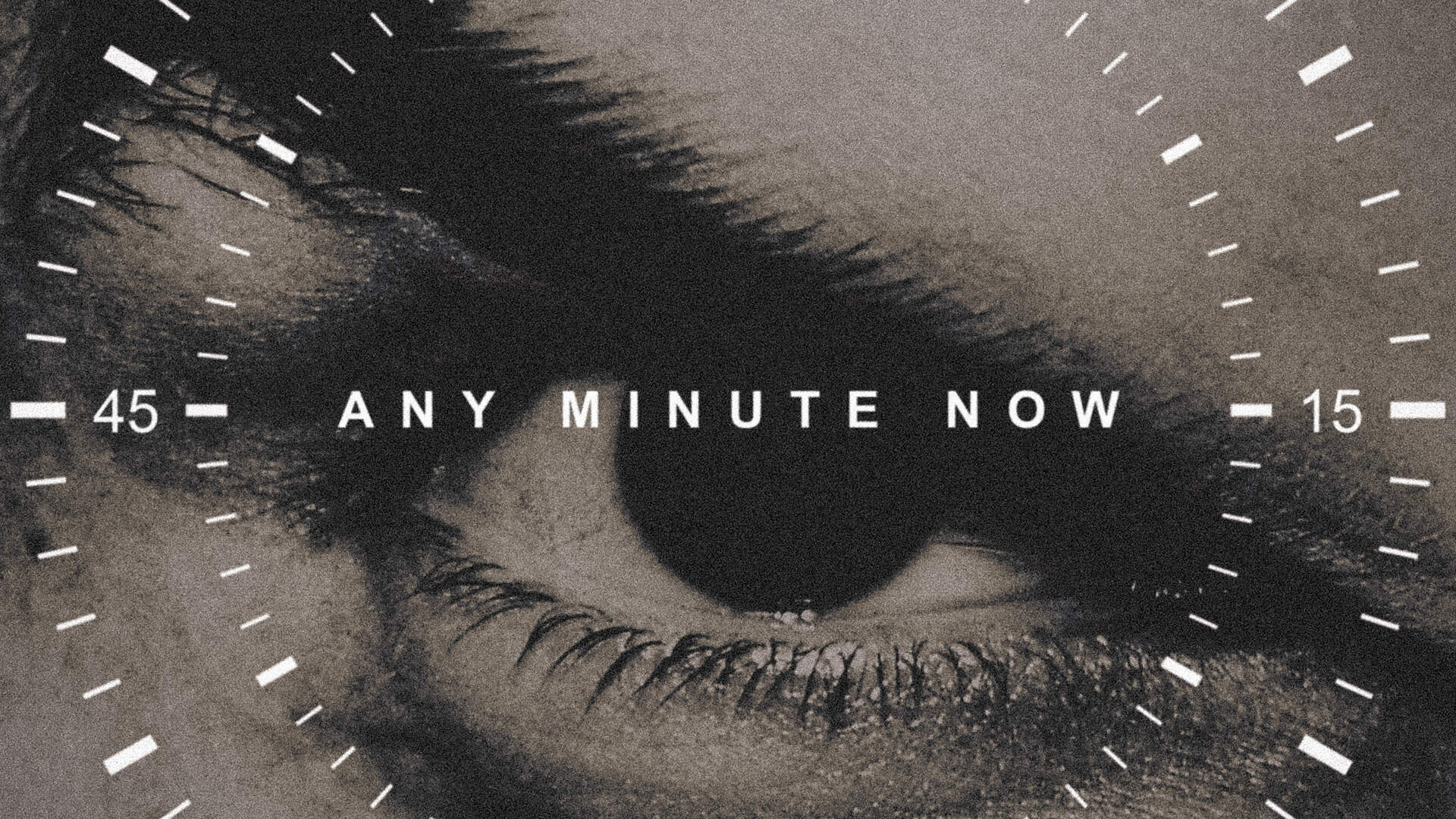 ANY MINUTE NOW [OUT NOW]