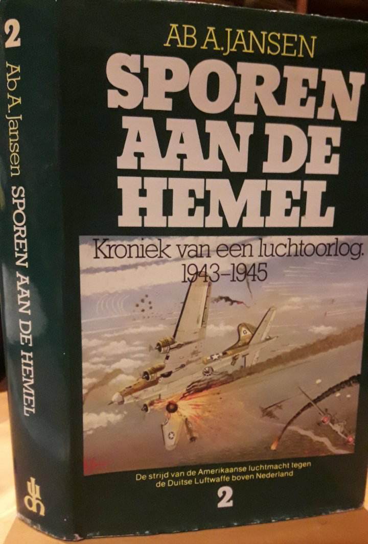 Sporen aan de hemel - Luchtoorlog boven Nederland 1943 - 1945 - Deel 2 / 340 blz