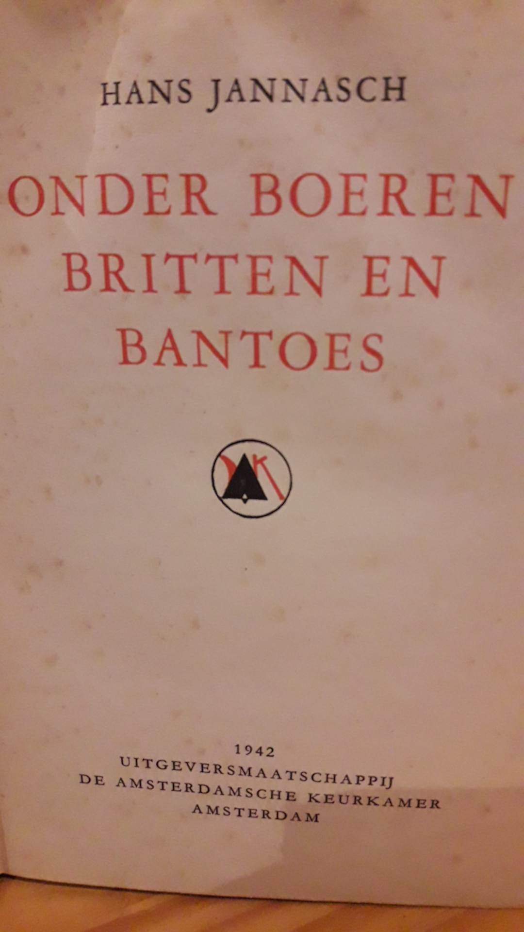 Onder Boeren britten en bantoes  / Amsterdamse Keurkamer 1942 Nederlandse collaboratie uitgeverij