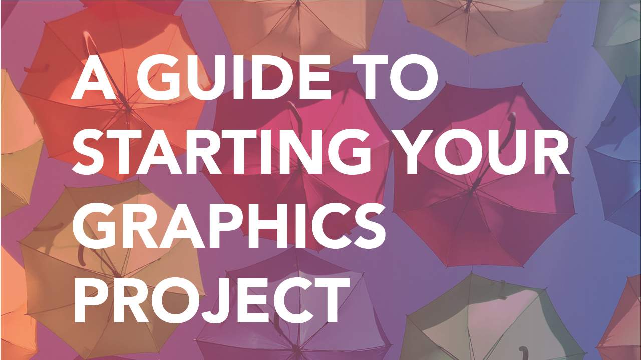 Starting Your Graphics Project