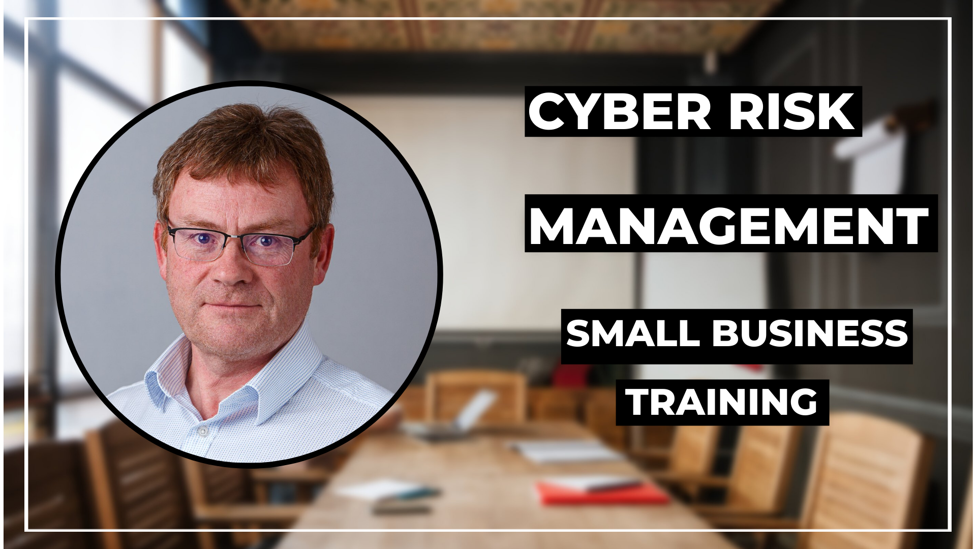 Cyber Risk Management  Small Business Training
