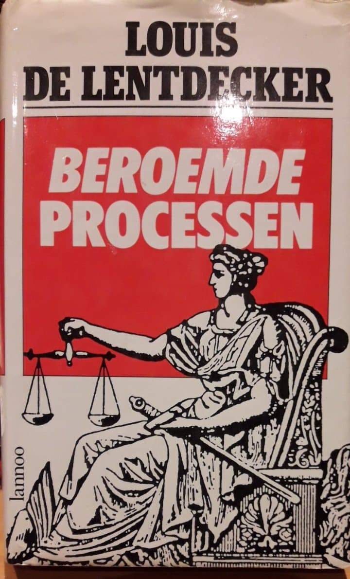 Beroemde processen - Louis De Lentdecker / 260 blz