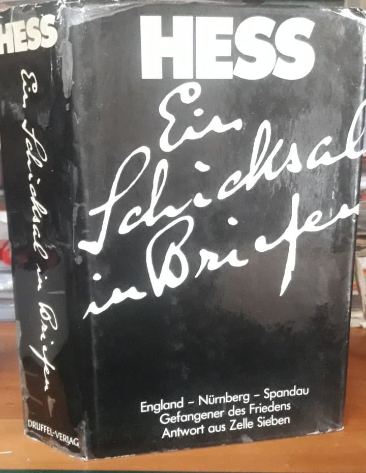 Rudolf Hess - Ein schicksal in Briefen - Antwort aus zelle 7 / 606 blz