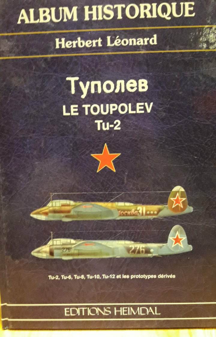 Editions Heimdal - Le Toupolev Tu-2 - Album Historique / fotoboek 112 blz